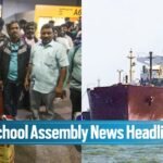 Today News Headlines for School Assembly, April 06, 2026: Indian LPG tanker crosses Strait…